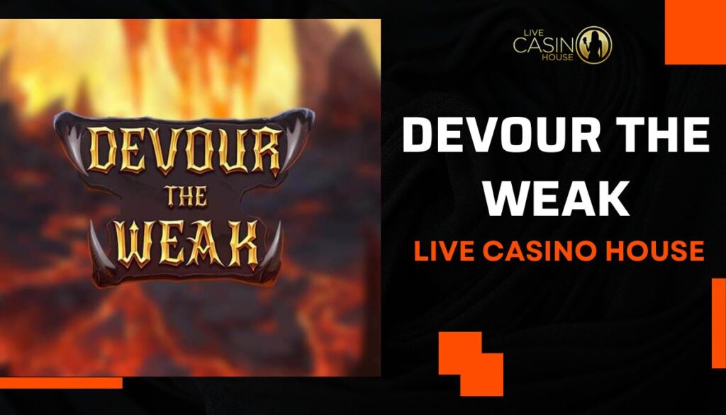Devour the Weak